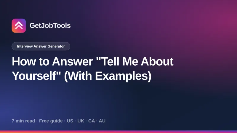 How to Answer "Tell Me About Yourself" (With Examples)