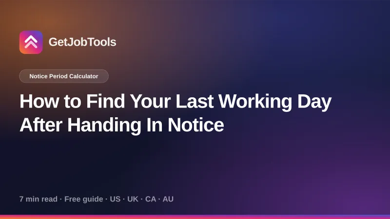 How to Find Your Last Working Day After Handing In Notice