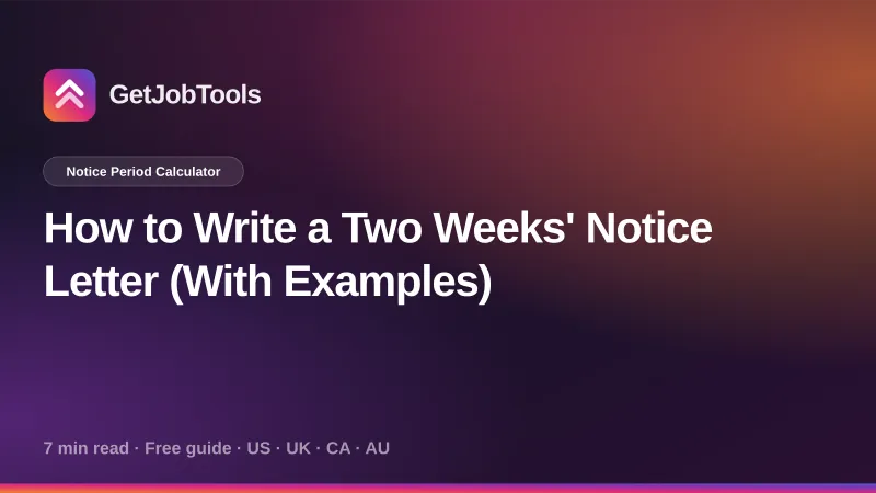 How to Write a Two Weeks' Notice Letter (With Examples)