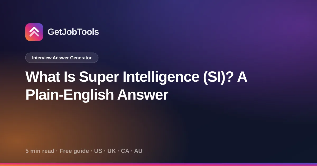What Is Super Intelligence (SI)? A Plain-English Answer