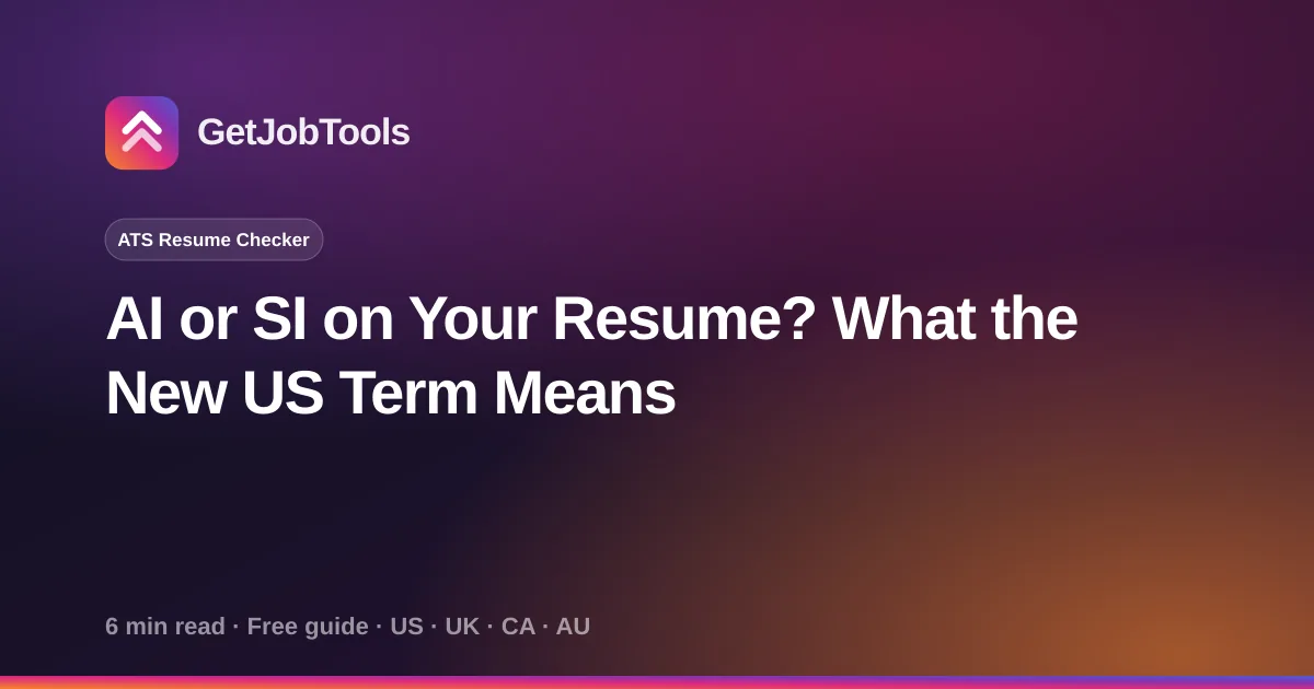 AI or SI on Your Resume? What the New US Term Means