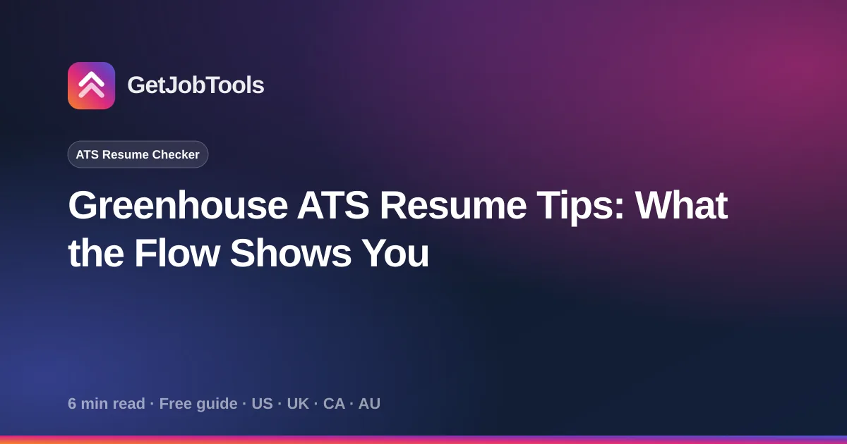 Greenhouse ATS Resume Tips: What the Flow Shows You