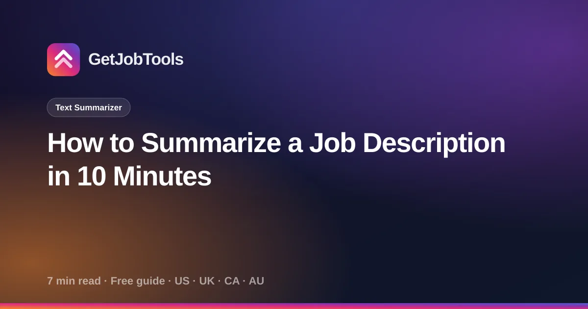 How to Summarize a Job Description in 10 Minutes