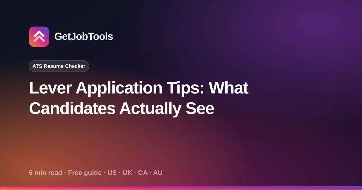 Lever Application Tips: What Candidates Actually See
