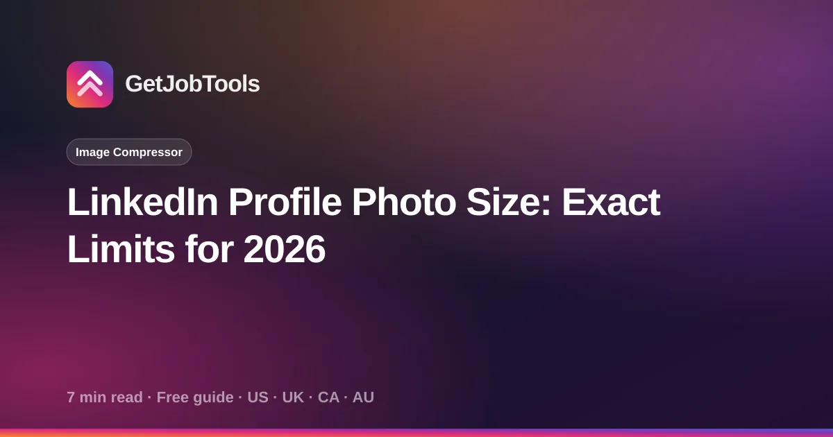 LinkedIn Profile Photo Size: Exact Limits for 2026