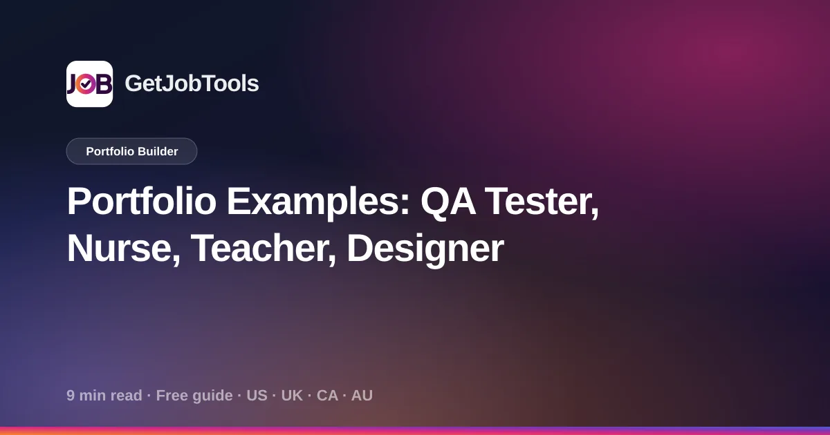 Portfolio Examples: QA Tester, Nurse, Teacher, Designer