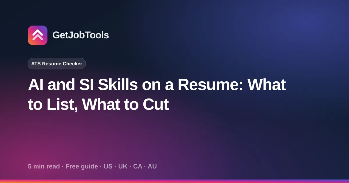 AI and SI Skills on a Resume: What to List, What to Cut