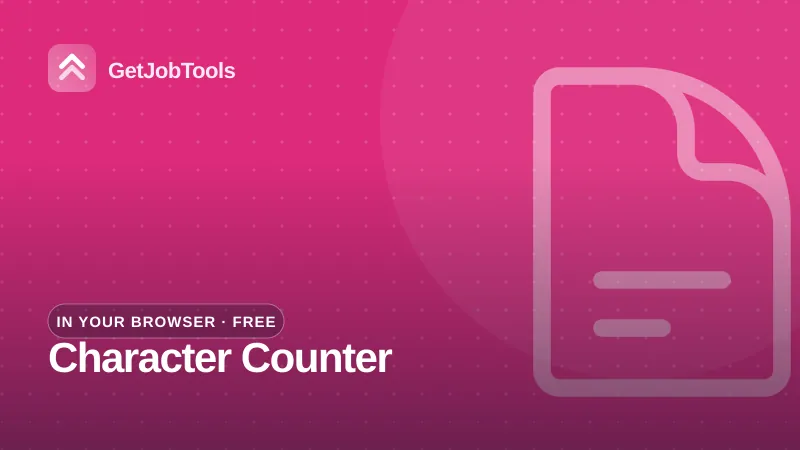 Character Counter – free browser tool on GetJobTools