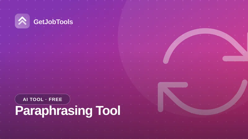 Paraphrasing Tool – free AI tool on GetJobTools