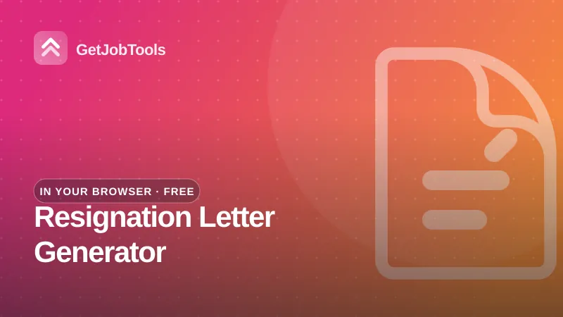 Resignation Letter Generator – free browser tool on GetJobTools